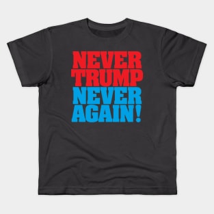 Never Trump Never Again! Kids T-Shirt